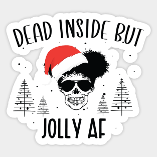 Funny Afro Skull Christmas Hat - Dead Inside But Jolly AF Christmas Skeleton - Christmas Skull Messy Bun Sticker